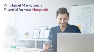 Why Email Marketing is Essential for your Nonprofit - Elevation Webinar Series