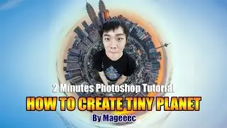 Tiny Planet 2 Minutes Photoshop Tutorial