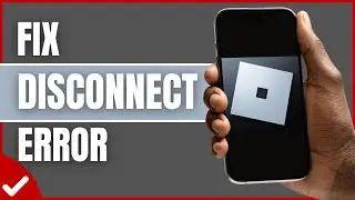 How To FIX Roblox Disconnected Error! (2025)