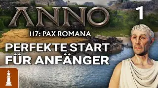 Der PERFEKTE Start für ANFÄNGER ♚ Let's Play Anno 117 schwer #1 [deutsch]