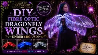 Can I Make Fiber Optic Dragonfly Wings Under $100USD?