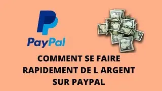 comment se faire de l'argent rapidement sur PAYPAL