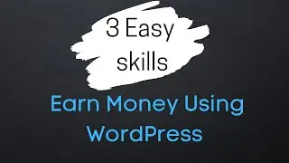 3 Ways to Earn Money Online with WordPress | Fiverr gigs for WordPress | PHPDocs | Tutorial