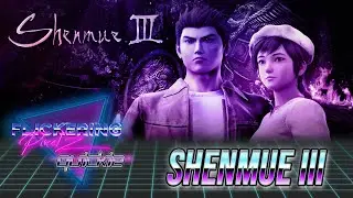 🎮 Shenmue 3 - A Quickie Review