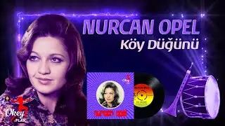 Nurcan Opel - Köy Düğünü