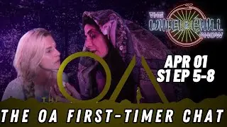 🔴 LIVE - The OA First-Timer Chat! (S1 Eps 5-8)!
