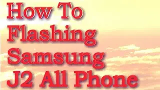 Flash Galaxy J2 Stock Rom Android 5.1.1 Sm-J200H J200F J200G J200GU J200M