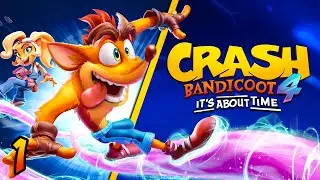 Crash Bandicoot 4: It’s About Time (PS4) - Full Walkthrough - No Commentary | Part 1