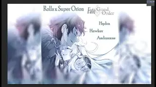 【FGO NA】Rolls x Super Orion - Ft Hawker Zero, Andraxxus