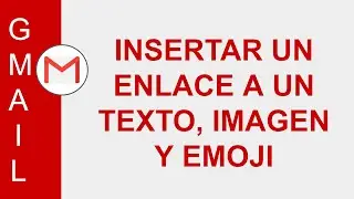 [GMAIL] INSERT A LINK TO TEXT, IMAGE AND EMOJI