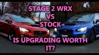 Stock compared to Stage 2 Modded Subaru WRX 2015 - 2018 ! IS IT WORTH IT?