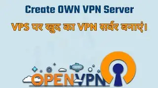 Setup Your Own VPN Server For Free || OpenVPN Server || How to Install OpenVPN on Ubuntu [Hindi]