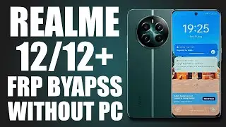 REALME 12+ | 12X FRP BYPASS | REALME 12+ FRP BYPASS WITHOUT PC