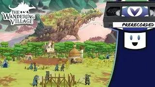 [Vinesauce] Vinny - The Wandering Village ~ Early Access