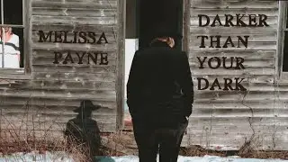 Melissa Payne - Darker Than Your Dark (Music Video)