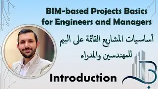 BIM-based Projects Basics for Engineers and Managers Introduction