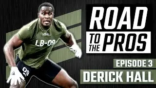 Road to the Pros: Derick Hall - Episode 3