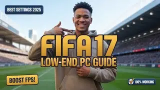 How to Play FIFA 17 on Any Low-End PC (2026) | Best Settings