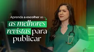 Como escolher as melhores revistas para publicar