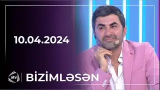 Bizimləsən / 10.04.2024