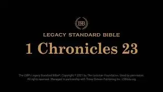 1 Chronicles 23 - Legacy Standard Bible (LSB) - Audio