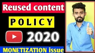 Reused Content | Youtube monetization 2020 | Reused content youtube monetization |