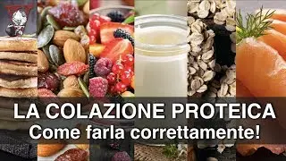 Colazione Proteica: come farla correttamente