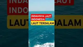 Laut terdalam Indonesia #wisataalam