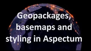 Geopackages, basemaps and styling in Aspectum | burdGIS