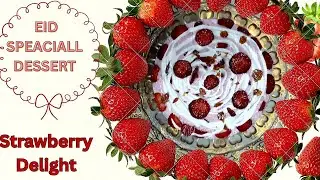 Meethi eid dessert//strawberry delight//twist in every bite //no bake dessert