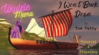 🗡️WON'T BACK DOWN ♆  - Tom Petty : Ukulele Mama Tutorial