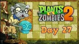 Plants vs Zombies 2 | Lost City Day 27 | Walkthrough
