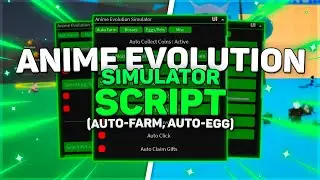 Roblox Anime Evolution Simulator Script - Auto Farm, Auto Egg And Others! Working 2022