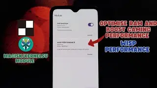 How to Install WISP Performance Magisk Module for Better Performance