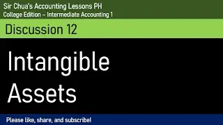 [Intermediate Accounting] Discussion 12 - Intangible Assets