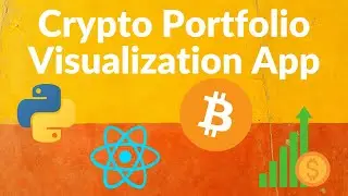 Build Crypto Portfolio Visualization App with Python, React JS, Chakra UI & Postgres
