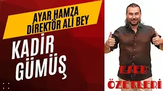 16. AYAR HAMZA- DİREKTÖR ALİ BEY - Eser Özetleri - Kadir GÜMÜŞ