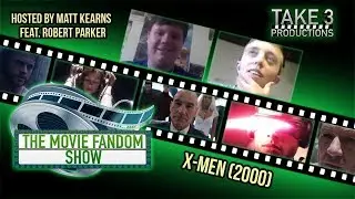 The Movie Fandom Show:X Men (2000)