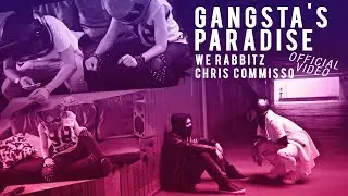 We Rabbitz Feat. Chris Commisso - Gangsta's Paradise
