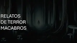 RELATOS DE TERROR #historias  #miedo
