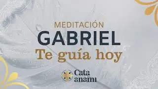 🧘 MEDITACIÓN: Arcángel Gabriel, te guía hoy 🤍