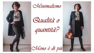 Minimalismo - Qualità o quantità? Le mie borse e scarpe