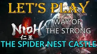Spider Nest Castle | Full Walkthrough | NIOH