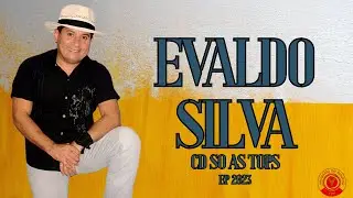 EVALDO SILVA SÓ AS TOPS CD 2023