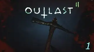 Встреча с инквизитором - Outlast 2 #1