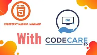 Class-01HTML | Web Design &  Development | How to Learn HTML Code in Bangla | CodeCareBD