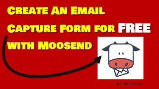 Create An Email Capture Form for FREE with Moosend Email Marketing Autoresponder