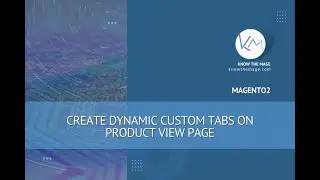 Create Dynamic Custom Tabs on Product View Page in Magento 2