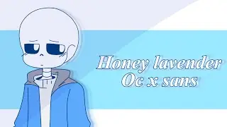 Honey lavender // animation meme (oc x sans)