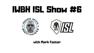 IWBH ISL Show #6 featuring Mark Foster